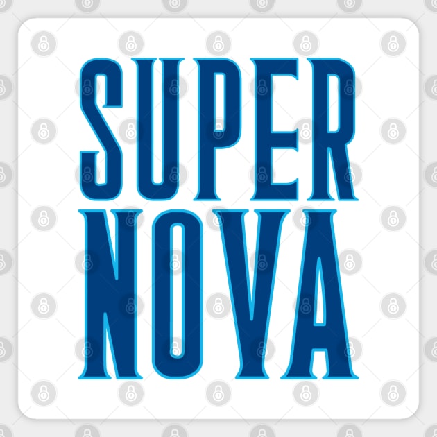 Super Nova Magnet by StadiumSquad